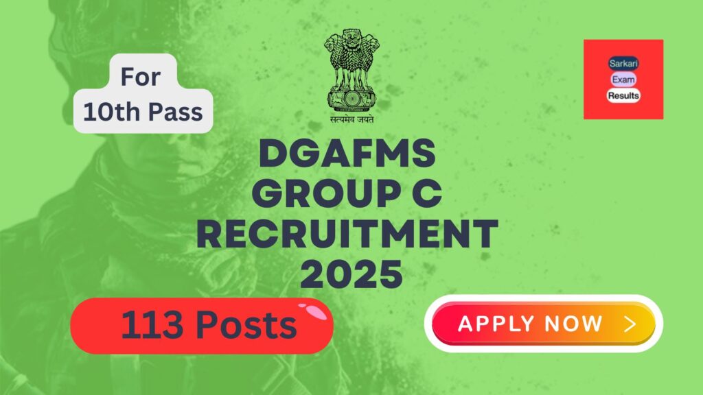 DGAFMS Group C Recruitment 2025